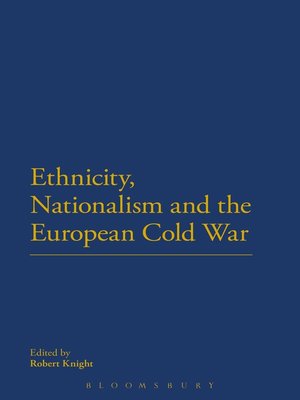 cover image of Ethnicity, Nationalism and the European Cold War